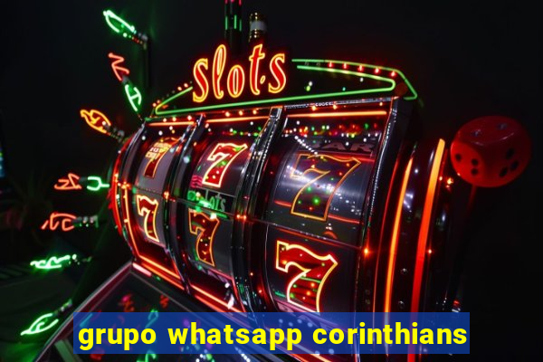 grupo whatsapp corinthians